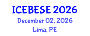 International Conference on Environmental, Biological, Ecological Sciences and Engineering (ICEBESE) December 02, 2026 - Lima, Peru International Conference on Environmental, Biological, Ecological Sciences and Engineering (ICEBESE) December 02, 2026 - Lima, Peru