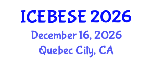 International Conference on Environmental, Biological, Ecological Sciences and Engineering (ICEBESE) December 16, 2026 - Quebec City, Canada International Conference on Environmental, Biological, Ecological Sciences and Engineering (ICEBESE) December 16, 2026 - Quebec City, Canada