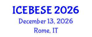 International Conference on Environmental, Biological, Ecological Sciences and Engineering (ICEBESE) December 13, 2026 - Rome, Italy International Conference on Environmental, Biological, Ecological Sciences and Engineering (ICEBESE) December 13, 2026 - Rome, Italy