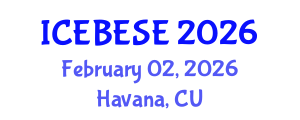 International Conference on Environmental, Biological, Ecological Sciences and Engineering (ICEBESE) February 02, 2026 - Havana, Cuba International Conference on Environmental, Biological, Ecological Sciences and Engineering (ICEBESE) February 02, 2026 - Havana, Cuba