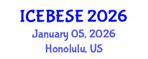 International Conference on Environmental, Biological, Ecological Sciences and Engineering (ICEBESE) January 05, 2026 - Honolulu, United States International Conference on Environmental, Biological, Ecological Sciences and Engineering (ICEBESE) January 05, 2026 - Honolulu, United States