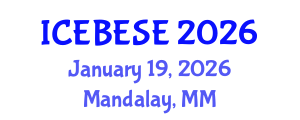 International Conference on Environmental, Biological, Ecological Sciences and Engineering (ICEBESE) January 19, 2026 - Mandalay, Myanmar International Conference on Environmental, Biological, Ecological Sciences and Engineering (ICEBESE) January 19, 2026 - Mandalay, Myanmar