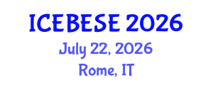 International Conference on Environmental, Biological, Ecological Sciences and Engineering (ICEBESE) July 22, 2026 - Rome, Italy International Conference on Environmental, Biological, Ecological Sciences and Engineering (ICEBESE) July 22, 2026 - Rome, Italy