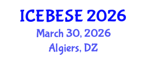 International Conference on Environmental, Biological, Ecological Sciences and Engineering (ICEBESE) March 30, 2026 - Algiers, Algeria International Conference on Environmental, Biological, Ecological Sciences and Engineering (ICEBESE) March 30, 2026 - Algiers, Algeria