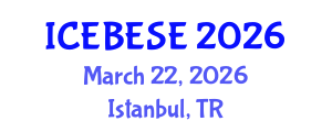 International Conference on Environmental, Biological, Ecological Sciences and Engineering (ICEBESE) March 22, 2026 - Istanbul, Turkey
