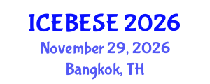 International Conference on Environmental, Biological, Ecological Sciences and Engineering (ICEBESE) November 29, 2026 - Bangkok, Thailand International Conference on Environmental, Biological, Ecological Sciences and Engineering (ICEBESE) November 29, 2026 - Bangkok, Thailand