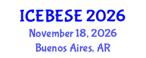 International Conference on Environmental, Biological, Ecological Sciences and Engineering (ICEBESE) November 18, 2026 - Buenos Aires, Argentina International Conference on Environmental, Biological, Ecological Sciences and Engineering (ICEBESE) November 18, 2026 - Buenos Aires, Argentina