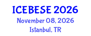 International Conference on Environmental, Biological, Ecological Sciences and Engineering (ICEBESE) November 08, 2026 - Istanbul, Turkey International Conference on Environmental, Biological, Ecological Sciences and Engineering (ICEBESE) November 08, 2026 - Istanbul, Turkey