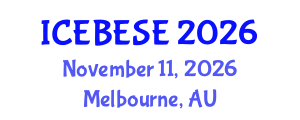 International Conference on Environmental, Biological, Ecological Sciences and Engineering (ICEBESE) November 11, 2026 - Melbourne, Australia International Conference on Environmental, Biological, Ecological Sciences and Engineering (ICEBESE) November 11, 2026 - Melbourne, Australia