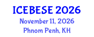 International Conference on Environmental, Biological, Ecological Sciences and Engineering (ICEBESE) November 11, 2026 - Phnom Penh, Cambodia