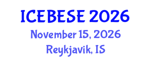International Conference on Environmental, Biological, Ecological Sciences and Engineering (ICEBESE) November 15, 2026 - Reykjavik, Iceland International Conference on Environmental, Biological, Ecological Sciences and Engineering (ICEBESE) November 15, 2026 - Reykjavik, Iceland