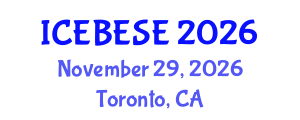 International Conference on Environmental, Biological, Ecological Sciences and Engineering (ICEBESE) November 29, 2026 - Toronto, Canada International Conference on Environmental, Biological, Ecological Sciences and Engineering (ICEBESE) November 29, 2026 - Toronto, Canada