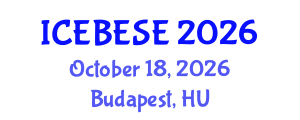 International Conference on Environmental, Biological, Ecological Sciences and Engineering (ICEBESE) October 18, 2026 - Budapest, Hungary International Conference on Environmental, Biological, Ecological Sciences and Engineering (ICEBESE) October 18, 2026 - Budapest, Hungary