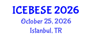 International Conference on Environmental, Biological, Ecological Sciences and Engineering (ICEBESE) October 25, 2026 - Istanbul, Turkey International Conference on Environmental, Biological, Ecological Sciences and Engineering (ICEBESE) October 25, 2026 - Istanbul, Turkey