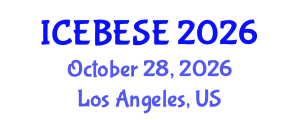 International Conference on Environmental, Biological, Ecological Sciences and Engineering (ICEBESE) October 28, 2026 - Los Angeles, United States