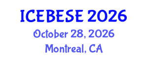 International Conference on Environmental, Biological, Ecological Sciences and Engineering (ICEBESE) October 28, 2026 - Montreal, Canada International Conference on Environmental, Biological, Ecological Sciences and Engineering (ICEBESE) October 28, 2026 - Montreal, Canada