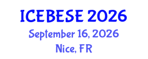 International Conference on Environmental, Biological, Ecological Sciences and Engineering (ICEBESE) September 16, 2026 - Nice, France International Conference on Environmental, Biological, Ecological Sciences and Engineering (ICEBESE) September 16, 2026 - Nice, France