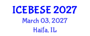 International Conference on Environmental, Biological, Ecological Sciences and Engineering (ICEBESE) March 03, 2027 - Haifa, Israel