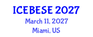 International Conference on Environmental, Biological, Ecological Sciences and Engineering (ICEBESE) March 11, 2027 - Miami, United States International Conference on Environmental, Biological, Ecological Sciences and Engineering (ICEBESE) March 11, 2027 - Miami, United States