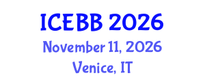 International Conference on Environmental, Biomedical and Biotechnology (ICEBB) November 11, 2026 - Venice, Italy