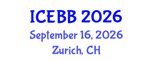 International Conference on Environmental, Biomedical and Biotechnology (ICEBB) September 16, 2026 - Zurich, Switzerland