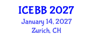 International Conference on Environmental Biotechnology and Bioremediation (ICEBB) January 14, 2027 - Zurich, Switzerland International Conference on Environmental Biotechnology and Bioremediation (ICEBB) January 14, 2027 - Zurich, Switzerland