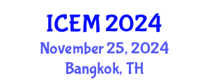 International Conference on Environmental Management (ICEM) November 25, 2024 - Bangkok, Thailand