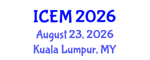 International Conference on Environmental Management (ICEM) August 23, 2026 - Kuala Lumpur, Malaysia