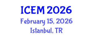 International Conference on Environmental Management (ICEM) February 15, 2026 - Istanbul, Turkey