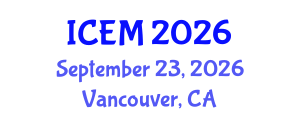 International Conference on Environmental Management (ICEM) September 23, 2026 - Vancouver, Canada