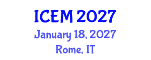 International Conference on Environmental Management (ICEM) January 18, 2027 - Rome, Italy International Conference on Environmental Management (ICEM) January 18, 2027 - Rome, Italy