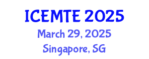 International Conference on Environmental Management, Technology and Engineering (ICEMTE) March 29, 2025 - Singapore, Singapore
