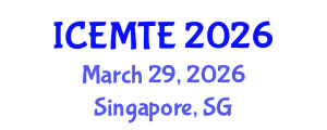 International Conference on Environmental Management, Technology and Engineering (ICEMTE) March 29, 2026 - Singapore, Singapore