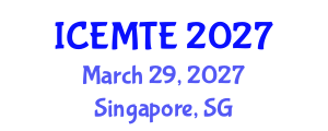 International Conference on Environmental Management, Technology and Engineering (ICEMTE) March 29, 2027 - Singapore, Singapore