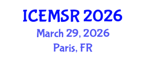 International Conference on Environmental Monitoring, Simulation and Remediation (ICEMSR) March 29, 2026 - Paris, France