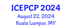 International Conference on Environmental Pollution Control and Prevention (ICEPCP) August 22, 2024 - Kuala Lumpur, Malaysia