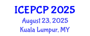 International Conference on Environmental Pollution Control and Prevention (ICEPCP) August 23, 2025 - Kuala Lumpur, Malaysia