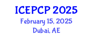 International Conference on Environmental Pollution Control and Prevention (ICEPCP) February 15, 2025 - Dubai, United Arab Emirates