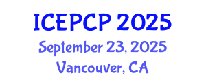 International Conference on Environmental Pollution Control and Prevention (ICEPCP) September 23, 2025 - Vancouver, Canada