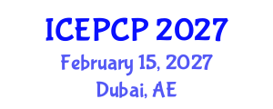 International Conference on Environmental Pollution Control and Prevention (ICEPCP) February 15, 2027 - Dubai, United Arab Emirates International Conference on Environmental Pollution Control and Prevention (ICEPCP) February 15, 2027 - Dubai, United Arab Emirates