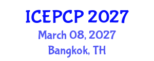International Conference on Environmental Pollution Control and Prevention (ICEPCP) March 08, 2027 - Bangkok, Thailand International Conference on Environmental Pollution Control and Prevention (ICEPCP) March 08, 2027 - Bangkok, Thailand