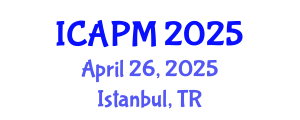 International Conference on Environmental Pollution Management (ICAPM) April 26, 2025 - Istanbul, Turkey