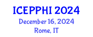 International Conference on Environmental Pollution, Public Health and Impacts (ICEPPHI) December 16, 2024 - Rome, Italy