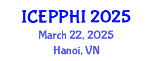 International Conference on Environmental Pollution, Public Health and Impacts (ICEPPHI) March 22, 2025 - Hanoi, Vietnam