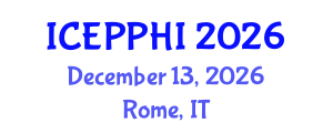 International Conference on Environmental Pollution, Public Health and Impacts (ICEPPHI) December 13, 2026 - Rome, Italy International Conference on Environmental Pollution, Public Health and Impacts (ICEPPHI) December 13, 2026 - Rome, Italy
