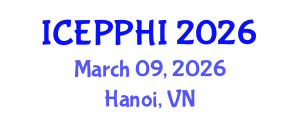 International Conference on Environmental Pollution, Public Health and Impacts (ICEPPHI) March 09, 2026 - Hanoi, Vietnam International Conference on Environmental Pollution, Public Health and Impacts (ICEPPHI) March 09, 2026 - Hanoi, Vietnam