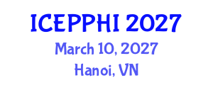 International Conference on Environmental Pollution, Public Health and Impacts (ICEPPHI) March 10, 2027 - Hanoi, Vietnam International Conference on Environmental Pollution, Public Health and Impacts (ICEPPHI) March 10, 2027 - Hanoi, Vietnam