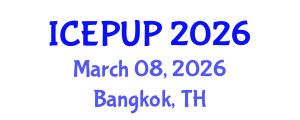International Conference on Environmental Protection and Urban Planning (ICEPUP) March 08, 2026 - Bangkok, Thailand