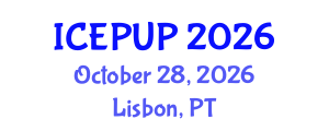 International Conference on Environmental Protection and Urban Planning (ICEPUP) October 28, 2026 - Lisbon, Portugal