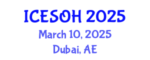 International Conference on Environmental, Safety and Occupational Health (ICESOH) March 10, 2025 - Dubai, United Arab Emirates